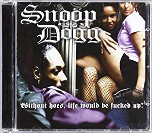 Without Hoes, Life Would Be Fucked Up[CD](中古品)