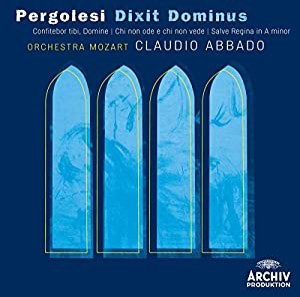 Pergolesi: Dixit Dominus / Confitebor tibi，Domine / Chi non ode e chi non vede / Salve Regina in A minor [CD](中古品)