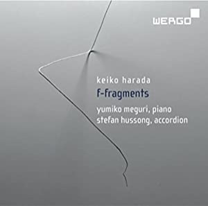 原田敬子 : 作品集 Keiko Harada : F-Fragments / Yumiko Meguri (piano) | Stefan Hussong (accordion) [輸入盤 [CD](中古品)