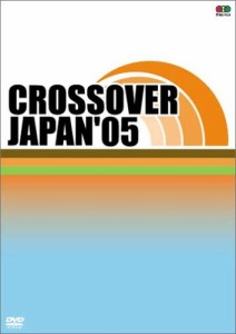 CROSSOVER JAPAN '05 [DVD](中古品)