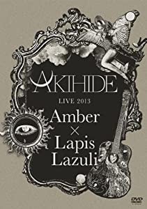 AKIHIDE LIVE 2013“Amber×Lapis Lazuli  [DVD](中古品)