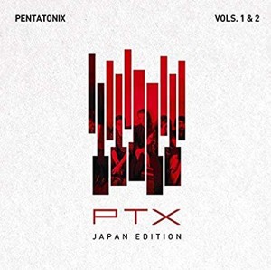 PTX Vols. 1 ＆ 2 (ジャパンエディション)
