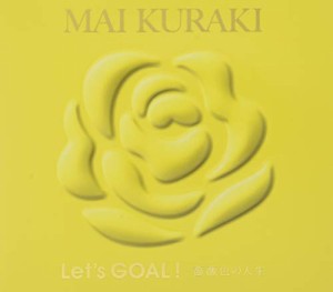 Let’s GOAL!~薔薇色の人生~(初回限定盤 Yellow)