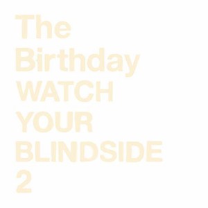 WATCH YOUR BLINDSIDE 2(SHM-CD)