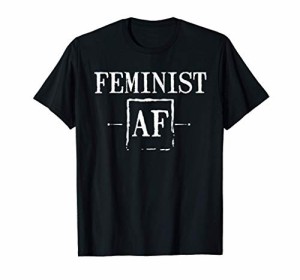 フェミニストAFギフト面白い女性フェミニズム女性の権利 Tシャツ