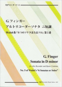 楽譜 RP G．フィンガー アルトリコーダーソナタ ト長調 Walsh版「6つのソナタまたはソロ」第5番 ／ リコーダーＪＰ