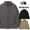 THE NORTH FACE �U�E�m�[�X�E�t�F�C�X �t���[�X �W���P�b�g �A�E�^�[ NL62530 Field Fleece Jacket  ZIP IN ZIP ���K�̔��X �����Y