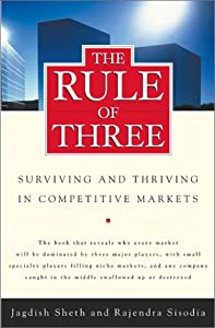 The Rule of Three: Surviving and Thriving in Competitive Markets(中古品)