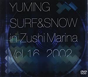 YUMING SURF & SNOW in Zushi Marina Vol.16,2002 [DVD](中古品)