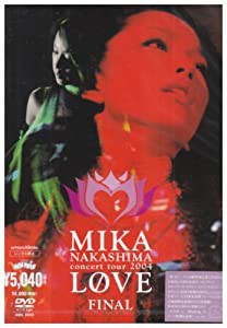 MIKA NAKASHIMA concert tour2004”LOVE”FINAL [DVD](中古品)