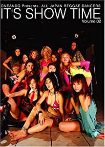 ALL JAPAN REGGAE DANCERS ONE AND G presents It’s SHOW TIME 2 [DVD](中古品)