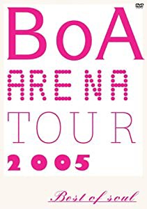 BoA ARENA TOUR 2005-BEST OF SOUL- [DVD](中古品)