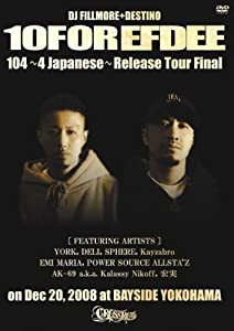 10FOR EFDEE 104~4 Japanese~ Release Tour Final on Dec 20,2008 at BAYSIDE YOKOHAMA [DVD](中古品)