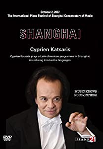 Cyprien Katsaris Live in Shanghai October 2 2007 [DVD] [Import](中古品)