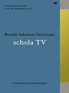 commmons schola: Live on Television vol. 1 Ryuichi Sakamoto Selections: schola TV(DVD)(中古品)