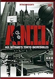 A.N.T.I. ALL NITRAID’S TOKYO INCREDIBLES [DVD](中古品)