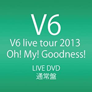 V6 live tour 2013 Oh! My! Goodness! (DVD2枚組)(中古品)