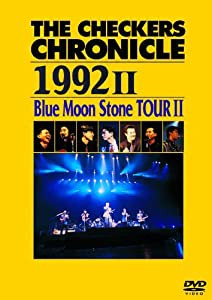 THE CHECKERS CHRONICLE 1992 II Blue Moon Stone TOUR II [廉価版] [DVD](中古品)