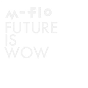 FUTURE IS WOW (ALBUM+DVD)(中古品)