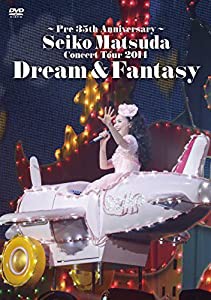 ~Pre 35th Anniversary~ Seiko Matsuda Concert Tour 2014 Dream & Fantasy(初回限定盤) [DVD](中古品)