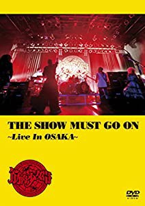 THE SHOW MUST GO ON ~Live In OSAKA~【通常盤】 [DVD](中古品)