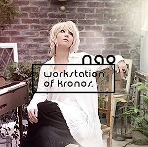 「nao 5th workstation of Kronos.」 / nao(中古品)