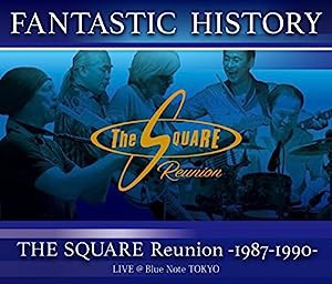 “FANTASTIC HISTORY"/THE SQUARE Reunion -1987-1990- LIVE @Blue Note TOKYO(Blu-ray Disc)(中古品)