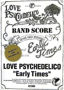 BS LOVE PSYCHEDELICO/Early Times (バンド・スコア)(中古品)