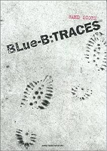 BS BLue-B TRACES (バンド・スコア)(中古品)