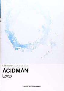 バンドスコア ACIDMAN 「Loop」 (バンド・スコア)(中古品)