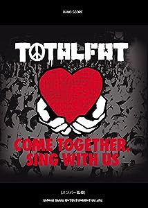 バンド・スコア TOTALFAT「COME TOGETHER, SING WITH US」(中古品)