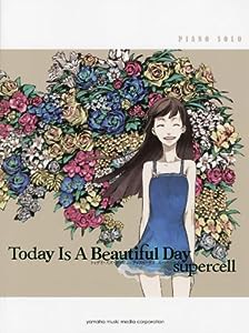 ピアノソロ 中級 supercell / Today Is A Beautiful Day(中古品)