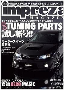 インプレッサマガジン no.52 2012最新チューニングパーツを試し斬り! (NEWS mook)(中古品)