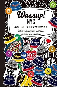 Wassup! NYC_ニューヨークヒップホップガイド (音楽と文化を旅するガイドブック)(中古品)