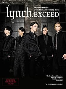 GiGS Presents lynch.16th Anniversary Book EXCEED (シンコー・ミュージックMOOK GIGS Presents)(中古品)
