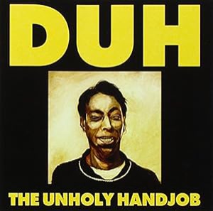 The Unholy Handjob(中古品)