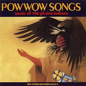 POW WOW SONGS/ MUSIC OF THE PLAINS INDIANS(中古品)