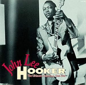 John Lee Hooker: The Ultimate Collection 1948-1990(中古品)