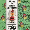 Have a Nice Christmas: Holiday Hits of 70's(中古品)