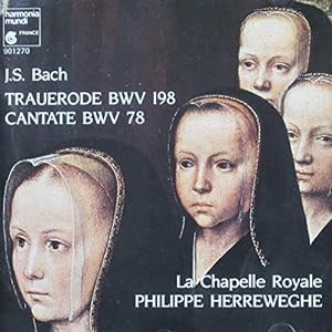 Bach: Cantate BWV.198/Cantate BWV.78 (Bach: Trauerode BWV 198; Cantata BWV 78 /Herreweghe)(中古品)