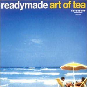 READYMADE ART OF TEA(中古品)