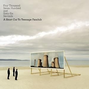 Four Thousand Seven Hundred And Sixty Six Seconds: A Short Cut To Teenage Fanclub(中古品)