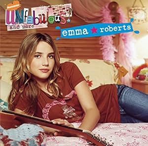 Unfabulous And More: Emma Roberts [SONY XCP CONTENT/COPY-PROTECTED CD](中古品)