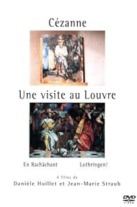 セザンヌ／ルーヴル美術館訪問／アン・ラシャシャン／ロートリンゲン！ (ストローブ＆ユイレ コレクション) [DVD](中古品)