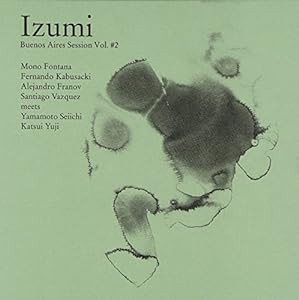 IZUMI Buenos Aires Session Vol.#2(中古品)