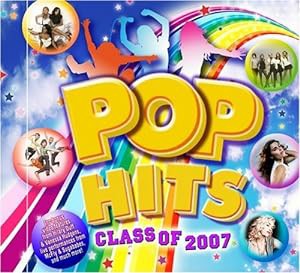 Pop Hits: Class of 2007(中古品)