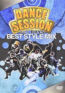 DANCE SESSION BEST STYLE MIX Vol.1 BOYS [DVD](中古品)