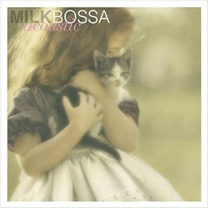 MILK BOSSA acoustic(中古品)