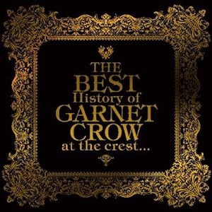 The BEST History of GARNET CROW at the crest...(中古品)