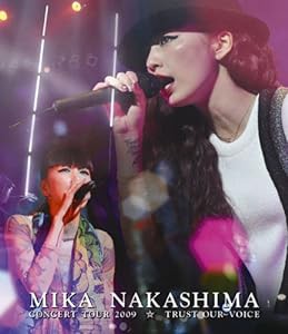 MIKA NAKASHIMA CONCERT TOUR 2009 ☆ TRUST OUR VOICE [Blu-ray](中古品)